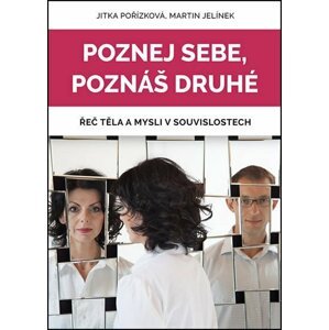 Poznej sebe, poznáš druhé - Martin Jelínek