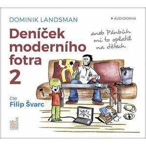 Deníček moderního fotra 2 - aneb Pánbůh mi to oplatil na dětech - CDmp3 - Dominik Landsman