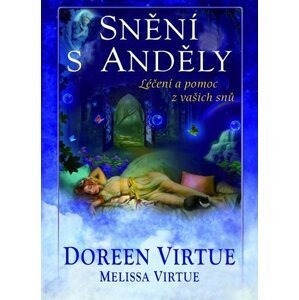 Snění s anděly - Léčení a pomoc z vašich snů - Doreen Virtue