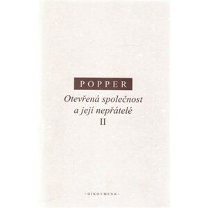 Otevřená společnost a její nepřátelé II. - Karl Raimund Popper