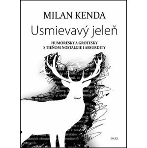 Usmievavý jeleň - Milan Kenda