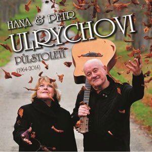 Hana a Petr Ulrychovi - Půlstoletí 3CD - Petr Ulrych