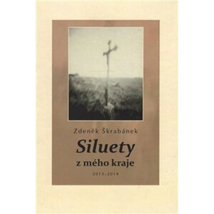 Siluety z mého kraje - Zdeněk Škrabánek