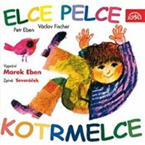Elce pelce kotrmelce / Eben Petr - CD - Petr Eben; Marek Eben