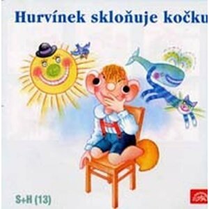 Hurvínek skloňuje kočku - CD - Helena Štáchová; Miloš Kirschner st.