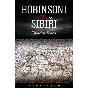 Robinsoni na Sibiři - Tivadar Soros