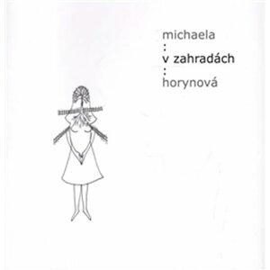 V zahradách - Michaela Horynová