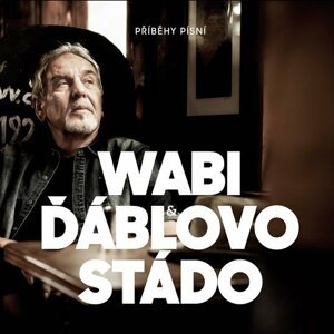 Wabi & Ďáblovo stádo - Příběhy písní CD - Wabi Daněk