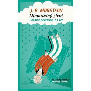 Mimořádný život Franka Derricka, 81 let - James Robert Morrison