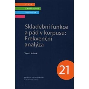 Skladební funkce a pád v korpusu: Frekvenční analýza - Tomáš Jelínek