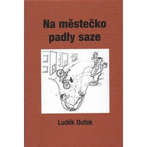 Na městečko padly saze - Luděk Dufek