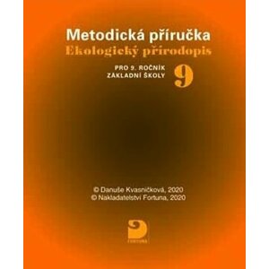 Ekologický přírodopis pro 9. ročník základní školy na CD Metodická příručka - Danuše Kvasničková