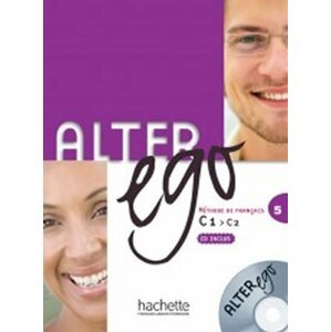 Alter Ego 5 C1/C2 Livre d´éleve + CD Audio Classe Mp3 - kolektiv autorů