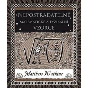 Nepostradatelné matematické a fyzikální vzorce - Matthew Watkins