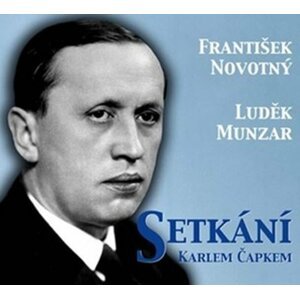 CD - Setkání s Karlem Čapkem - František Novotný