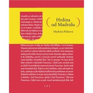 Hrdina od Madridu - Markéta Pilátová