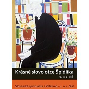 Krásné slovo otce Špidlíka 1. a 2. díl - Slovanská spiritualita a Velehrad - 1. a 2. část - DVD - Tomáš Špidlík