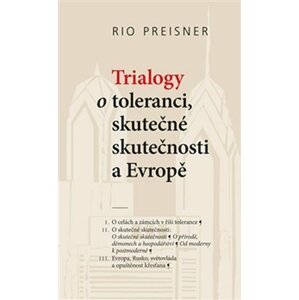 Trialogy o toleranci, skutečné skutečnosti a Evropě - Rio Preisner