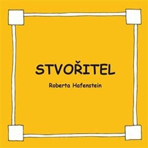 Stvořitel - Roberta Hafenstein