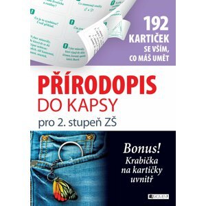 Přírodopis do kapsy pro 2. stup. ZŠ  (192 kartiček) - Anna Kousalová