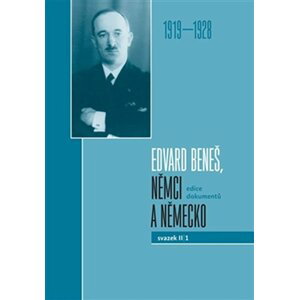 Edvard Beneš, Němci a Německo II/1 (1918-1928) - autorů kolektiv