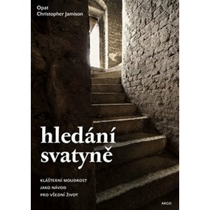 Hledání svatyně - Christopher Jamison