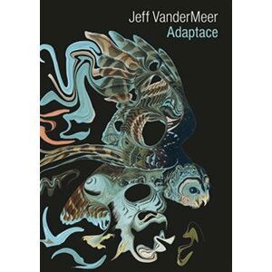 Adaptace - Jeff Vandermeer