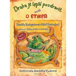 Draka je lepší pozdravit aneb O etiketě - Miloš Kratochvíl