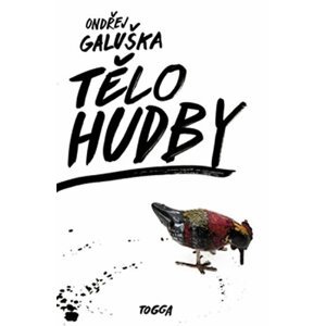 Tělo hudby - Ondřej Galuška