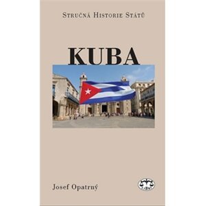 Kuba - Stručná historie států - Josef Opatrný