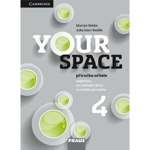 Your Space 4 pro ZŠ a VG - Příručka učitele - Martyn Hobbs