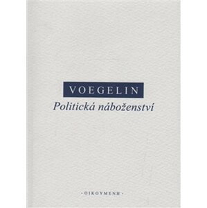 Politická náboženství - Eric Voegelin
