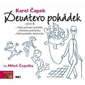 Devatero pohádek výběr 3. - CDmp3 (Čte Miloň Čepelka) - Karel Čapek