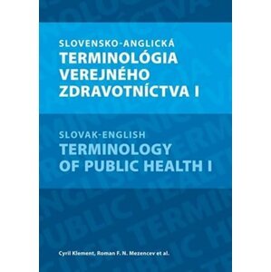 Slovensko-anglická terminológia verejného zdravotníctva I - Cyril Klement; R. Mezencev