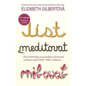 Jíst, meditovat, milovat, 3.  vydání - Elizabeth Gilbert