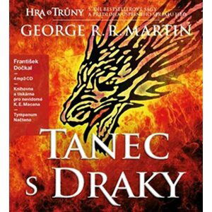 Tanec s draky - Píseň ledu a ohně 5 - 4 CDmp3 (Čte František Dočkal) - George Raymond Richard Martin