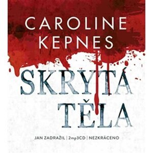 Skrytá těla (CD) - Caroline Kepnes