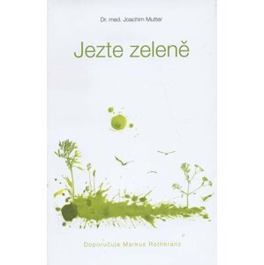 Jezte zeleně - Joachim Mutter