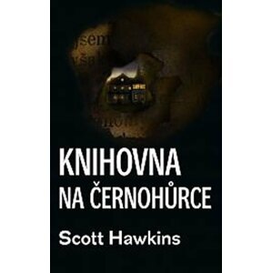 Knihovna na Černohůrce - Scott Hawkins