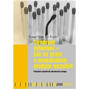 Syndrom vyhoření - Jak se prací a pomáháním druhým nezničit - Roman Pešek