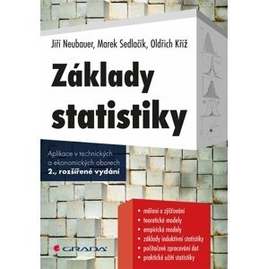 Základy statistiky - Aplikace v technických a ekonomických oborech - Oldřich Kříž