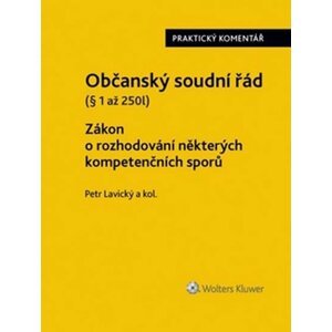 Občanský soudní řád Zákon o rozhodování některých kompetenčních sporů - Petr Lavický