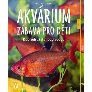 Akvárium – zábava pro děti - Ingo Koslowski