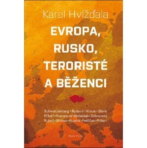 Evropa, Rusko, teroristé a běženci, 1.  vydání - Karel Hvížďala