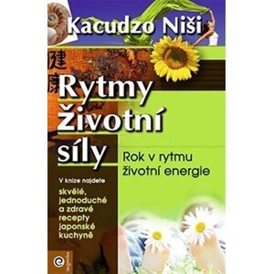 Rytmy životní síly - Rok v rytmu životní energie - Kacudzo Niši