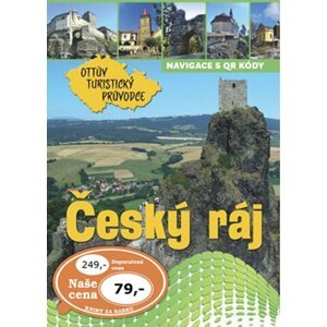 Český ráj Ottův turistický průvodce - Ivo Paulík