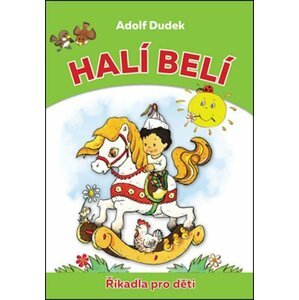 Halí belí - Říkadla pro děti - Adolf Dudek