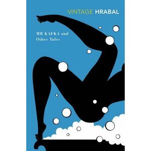 Mr. Kafka and Other Tales - Bohumil Hrabal