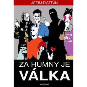 Za humny je válka - Jefim Fištejn