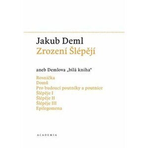 Zrození Šlépějí aneb Demlova bílá kniha (1912-1919) - Jakub Deml